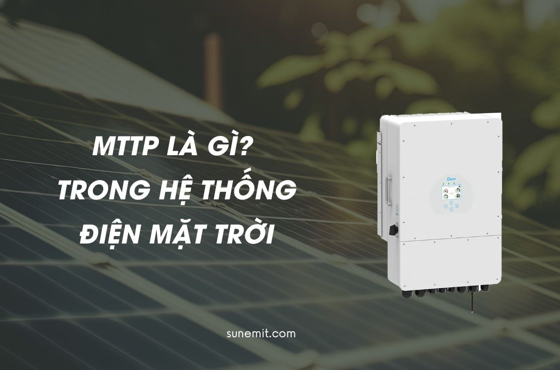 MPPT là gì trong hệ thống năng lượng mặt trời?